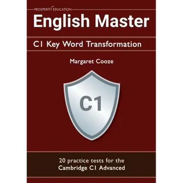 English Master C1 Key Word Transformation (20 practice tests for the Cambridge Advanced): 200 test questions with answer keys