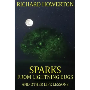 Sparks from Lightning Bugs and Other Life Lessons