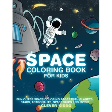 Space Coloring Book for Kids: Fun Outer Space Coloring Pages With Planets, Stars, Astronauts, Space Ships and More!
