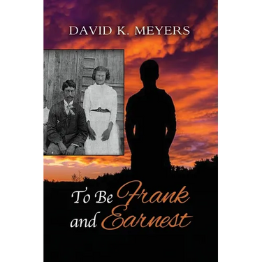 To Be Frank and Earnest