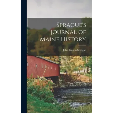 Sprague's Journal of Maine History