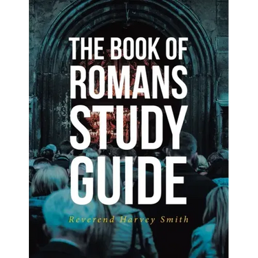 The Book of Romans Study Guide