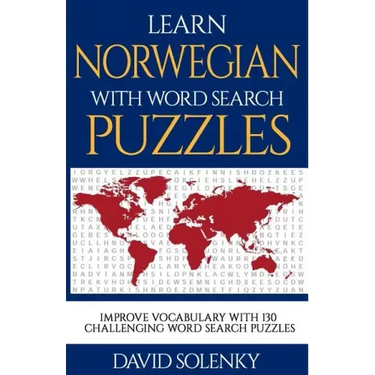 Learn Norwegian with Word Search Puzzles: Learn Norwegian Language Vocabulary with Challenging Word Find Puzzles for All Ages