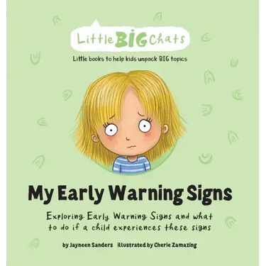 My Early Warning Signs: Exploring Early Warning Signs and what to do if a child experiences these signs