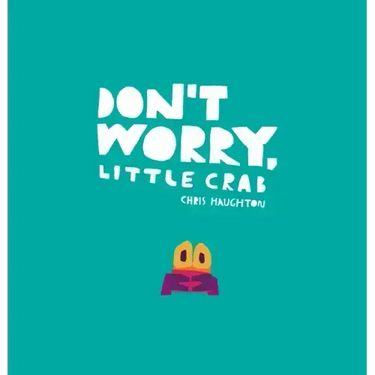 Don't Worry, Little Crab