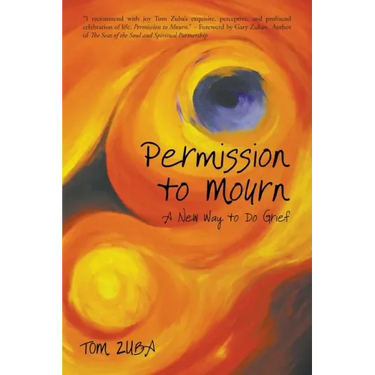Permission to Mourn: A New Way to Do Grief