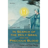 In Search of the Holy Grail and the Precious Blood: A Travellers' Guide