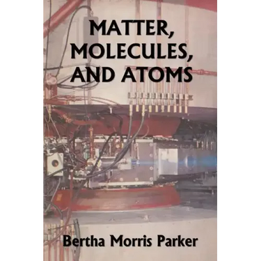 Matter, Molecules, and Atoms (Yesterday's Classics)