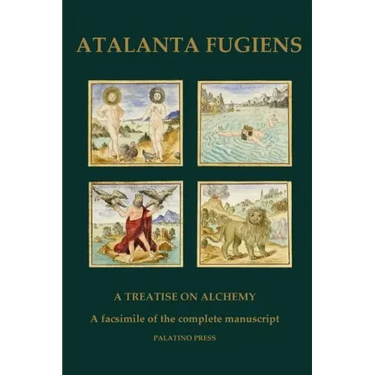 Atalanta Fugiens: A Treatise on Alchemy - A facsimile of the complete manuscript