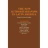 The New Authoritarianism in Latin America
