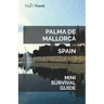 Palma de Mallorca Mini Survival Guide
