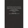 International Organizations: A Comparative Approach to the Management of Cooperation Degreesl Fourth Edition