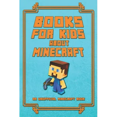 Books for Kids about Minecraft: An Unofficial Minecraft Book: Collection of Amusing Minecraft Short Stories for Children 2019