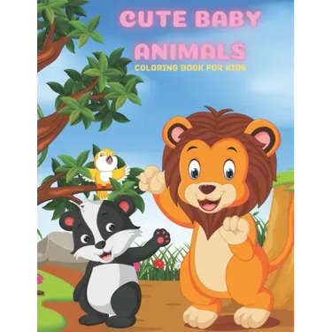CUTE BABY ANIMALS - Coloring Book For Kids