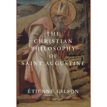 The Christian Philosophy of Saint Augustine