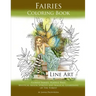 Fairies Coloring Book Line Art: Flower Fairies, Playful Pixis, Mystical Moon Spirites and Magical Guardians of the Forest