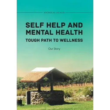 Self Help and Mental Health Tough Path to Wellness Our Story
