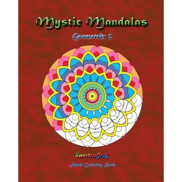 Mystic Mandalas: Geometrix 2: Adult Coloring Book