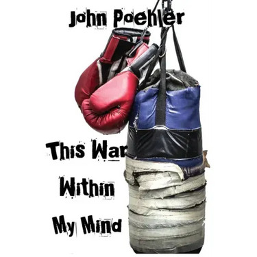 This War Within My Mind: Based on the blog The Bipolar Battle