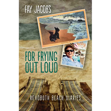 For Frying Out Loud: Rehoboth Beach Diaries