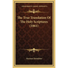 The True Translation Of The Holy Scriptures (1861)