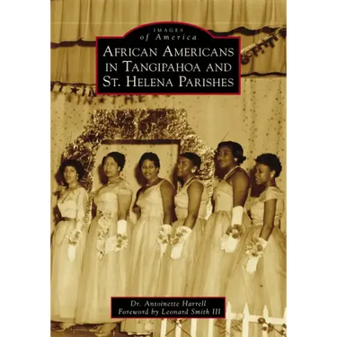 African Americans in Tangipahoa & St. Helena Parishes