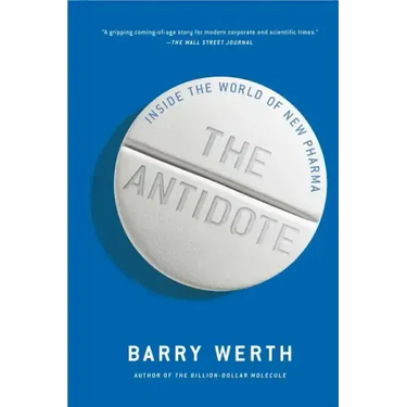 The Antidote: Inside the World of New Pharma