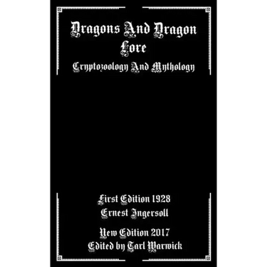 Dragons And Dragon Lore: Cryptozoology and Mythology