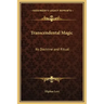 Transcendental Magic: Its Doctrine and Ritual