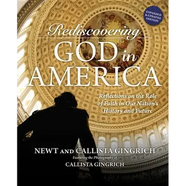 Rediscovering God in America: Reflections on the Role of Faith in Our Nation's History and Future