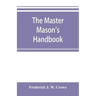 The master Mason's handbook