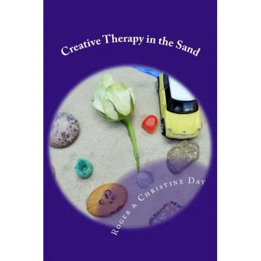 Creative Therapy in the Sand: Using sandtray with clients