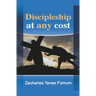 Discipleship at Any Cost