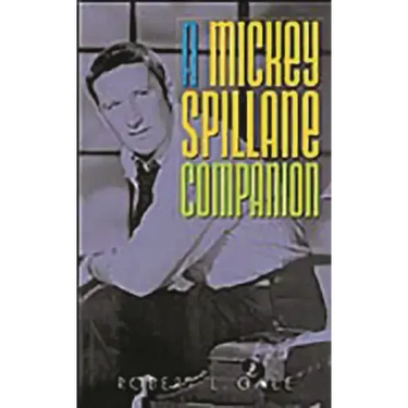 A Mickey Spillane Companion