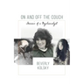On and off the Couch: Memoir of a Psychoanalyst