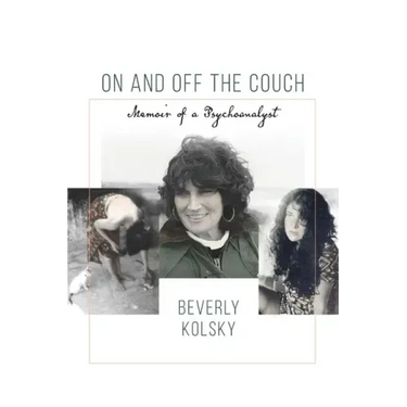 On and off the Couch: Memoir of a Psychoanalyst
