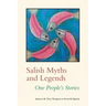 Salish Myths and Legends: One People's Stories