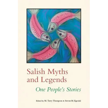 Salish Myths and Legends: One People's Stories