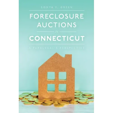 Foreclosure Auctions in Connecticut: A Paralegal's Perspective