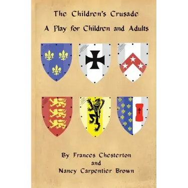 The Children's Crusade: A Play for Children and Adults