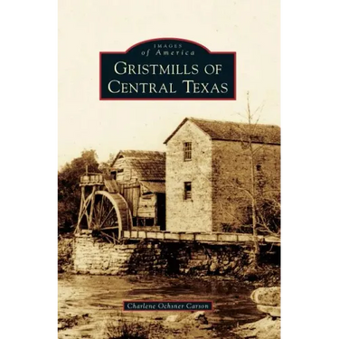 Gristmills of Central Texas