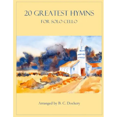 20 Greatest Hymns for Solo Cello