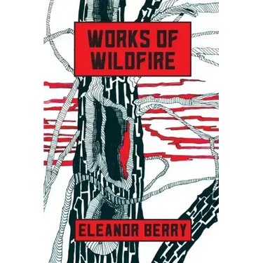 Works of Wildfire: poems