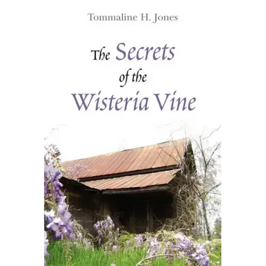The Secrets of the Wisteria Vine