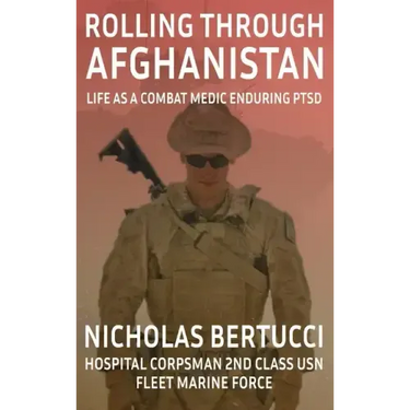 Rolling Through Afghanistan: Life as a Combat Medic Enduring PTSD
