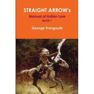 STRAIGHT ARROW's Manual of Indian Lore, Book 1