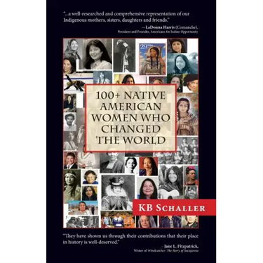 100 + Native American Women Who Changed the World