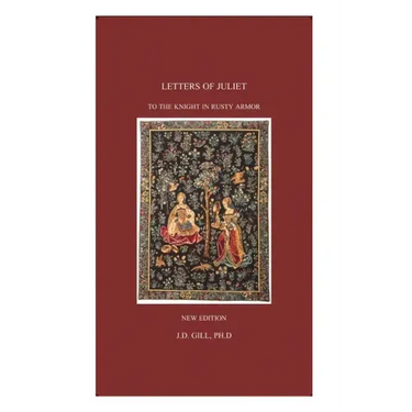 Letters of Juliet to the Knight in Rusty Armor