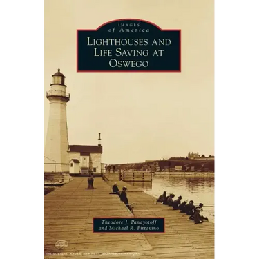 Lighthouses and Life Saving at Oswego
