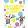 Shapes tracing & practice workbook For preschoolers and kids ages 3-5: Coloring and activity book to learn how to write, tracing lines, geometrical sh